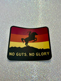 No Guts, No Glory Sticker