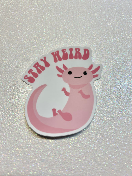 Stay Weird Sticker