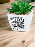 Someone Special She Belived She Could So She Did...Sentiment Succulent