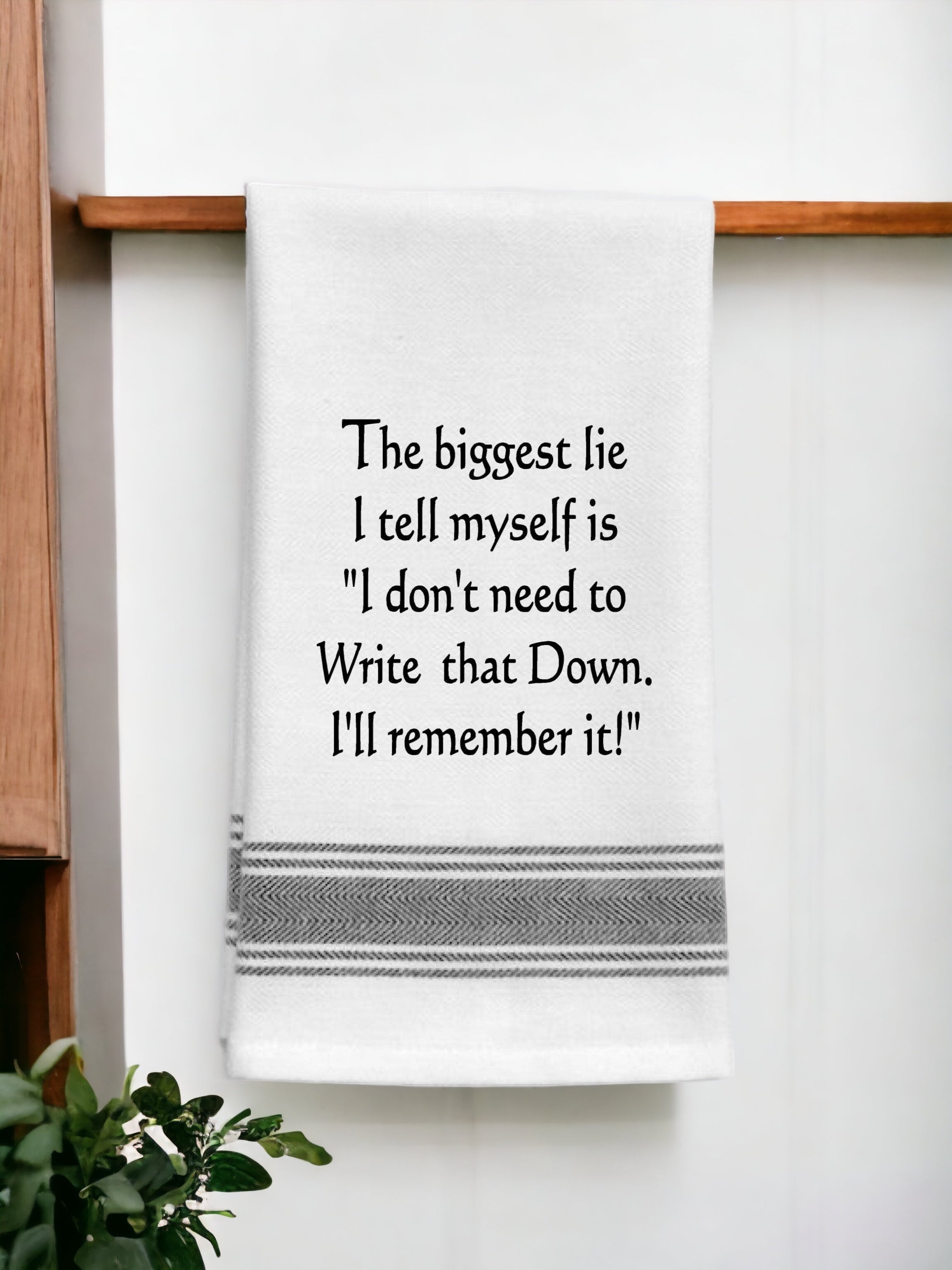 The Biggest Lie I Tell Myself..Towel