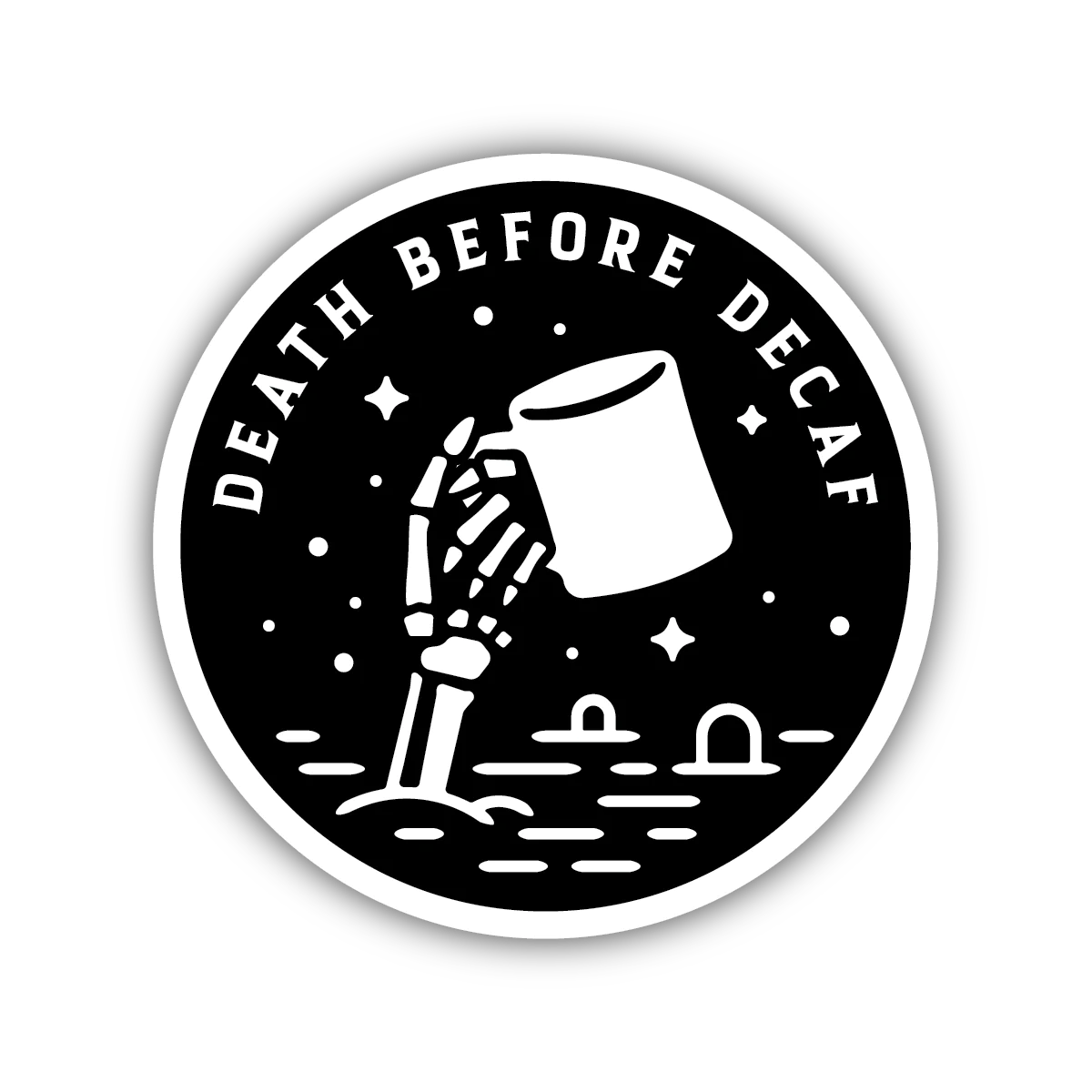 Death Before Decaf Sticker