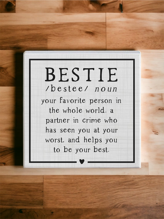 Bestie Your Favorite Person...Sign
