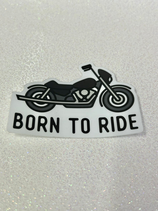 Born To Ride Sticker