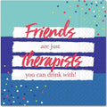 Friends Are Just Therapists Napkins