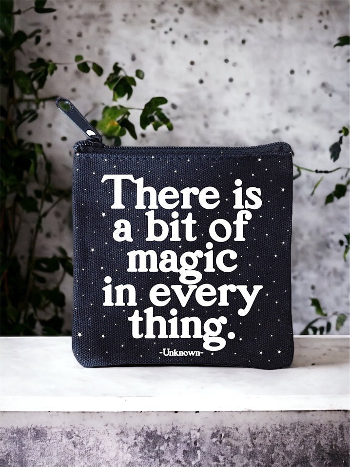 There is a bit of magic in everything - mini pouch