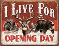I Live For Opening Day Tin Sign