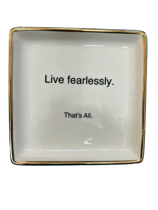 Live Fearlessly Trinket Tray