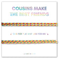 Cousins Make the Best Friends Shareable Bracelets