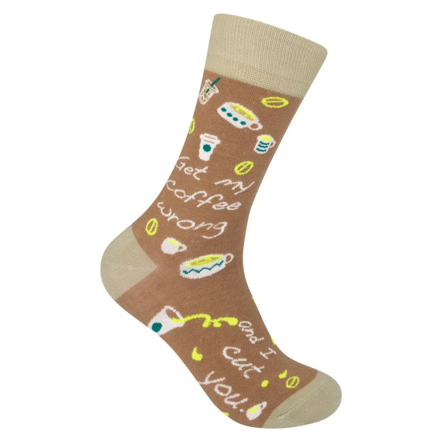 Get My Coffee Wrong and I Cut You Socks