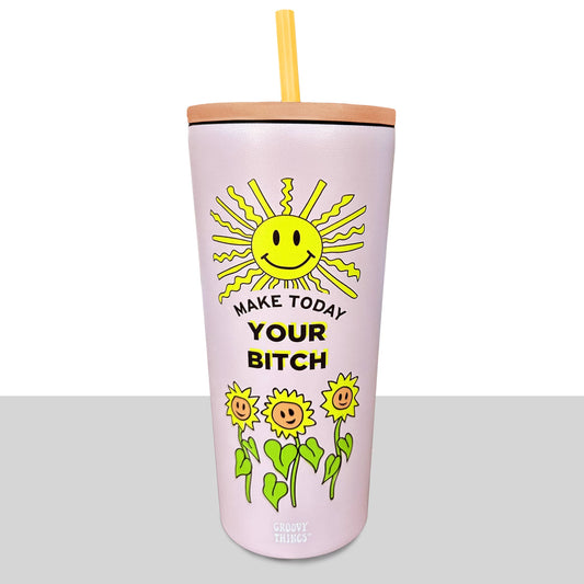 Make Today Your Bitch Tumbler