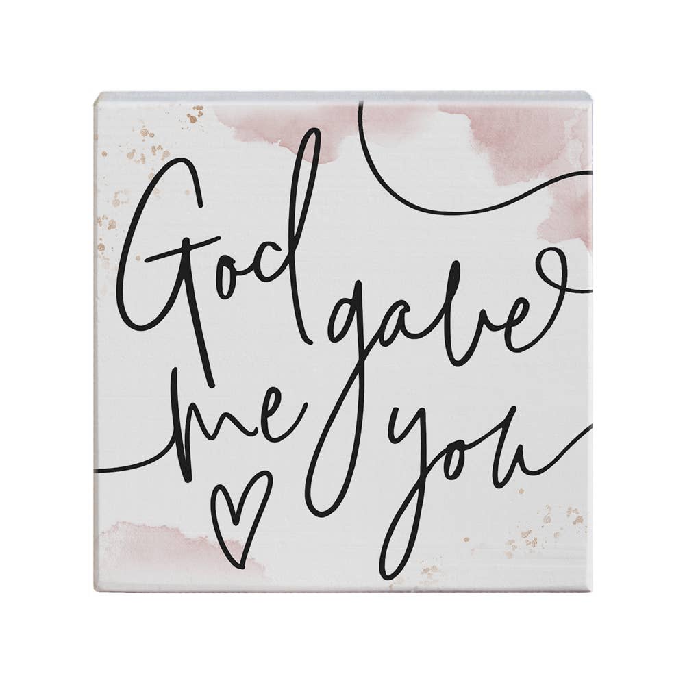 God Gave Me You Sign