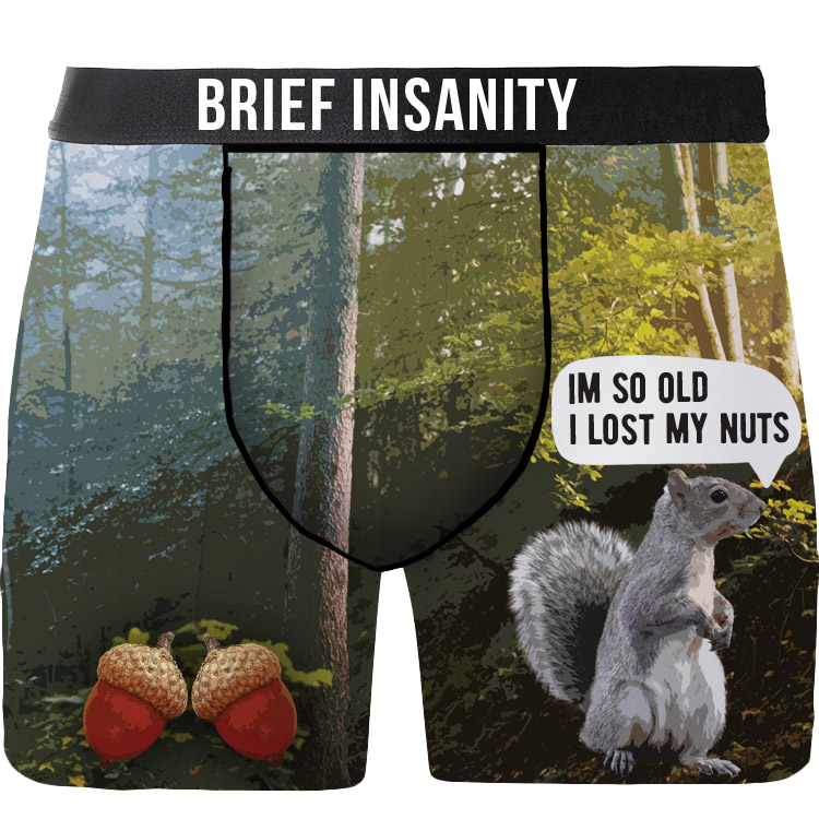 BRIEF INSANITY - I'm So Old I Lost My Nuts Underwear