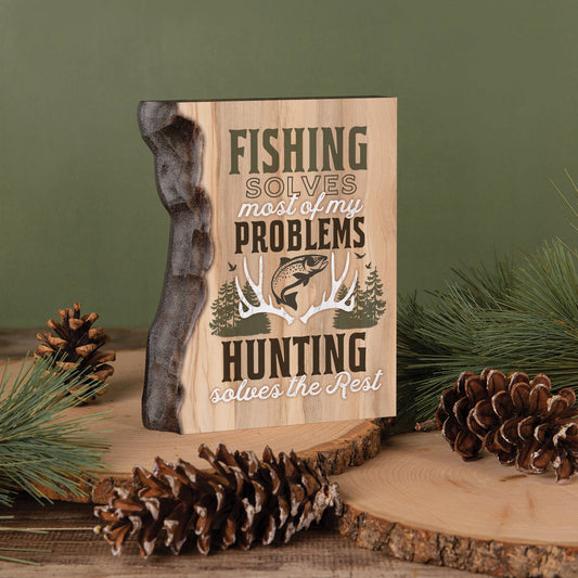 Fishing Solves Most Of My Problems Hunting Solves The Rest Barky Sign