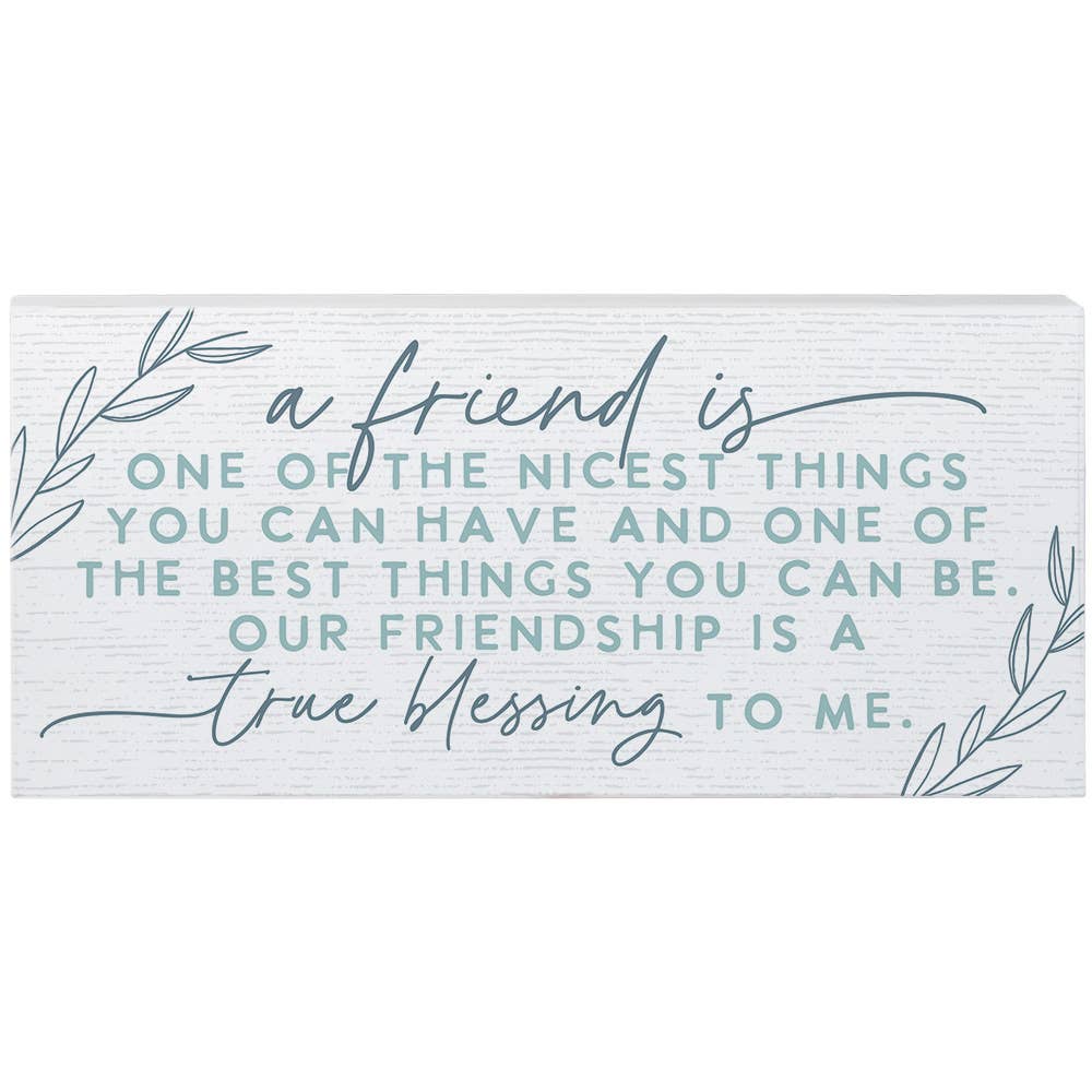 A Friend Is One of the Nicest Things..Sign