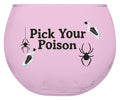 Pick Your Poison Roly Poly Glass
