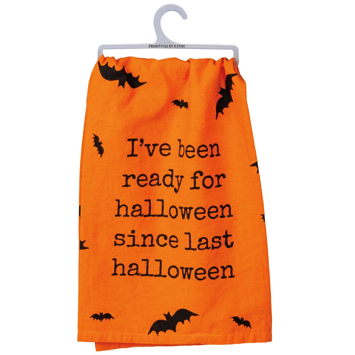 I've Been Ready Since Last Halloween Towel
