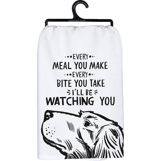 Every Meal You Make I'll Be Watching Towel