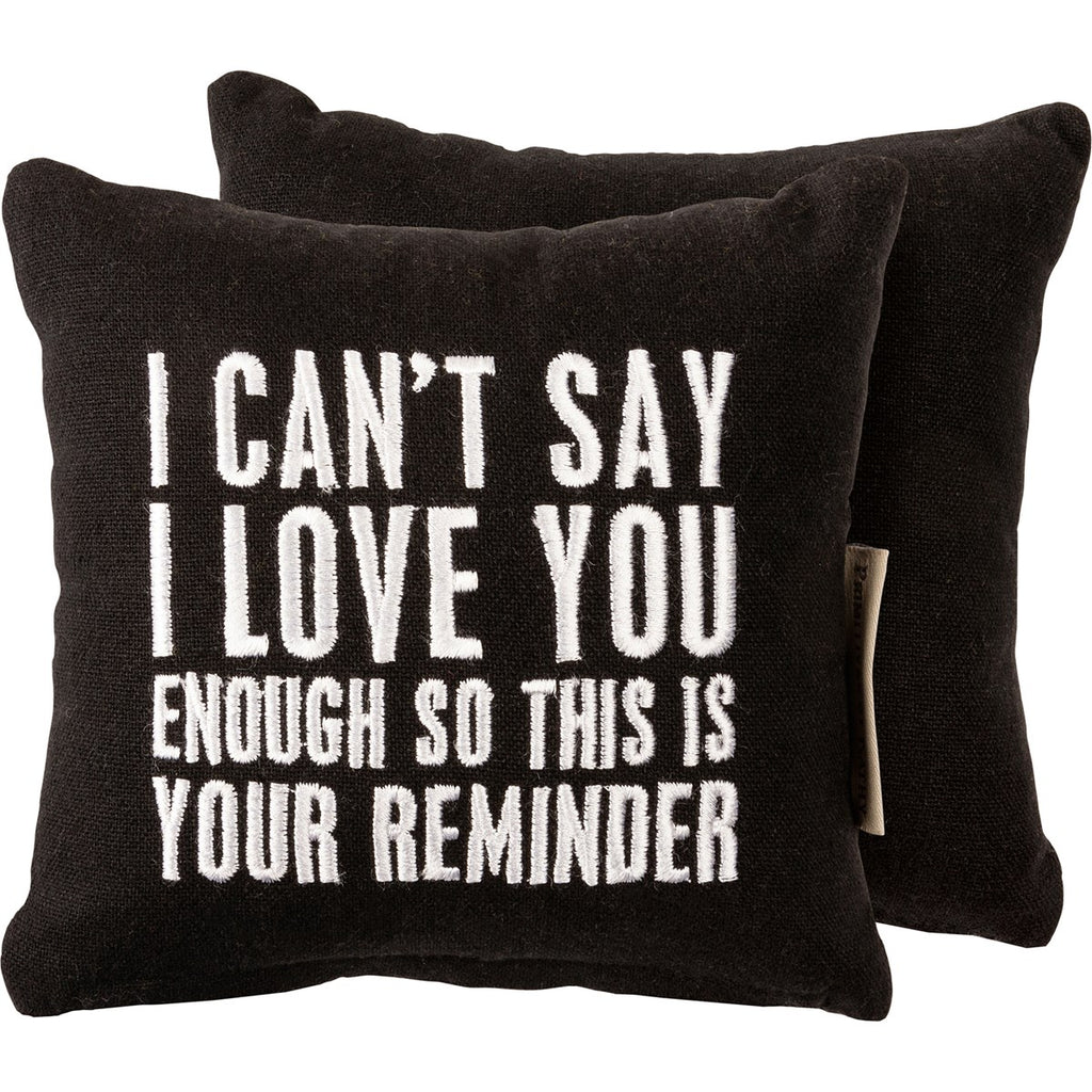 I Can't Say I Love You Enough Mini Pillow Primitives by Kathy