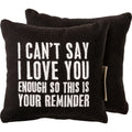 I Can't Say I Love You Enough Mini Pillow Primitives by Kathy