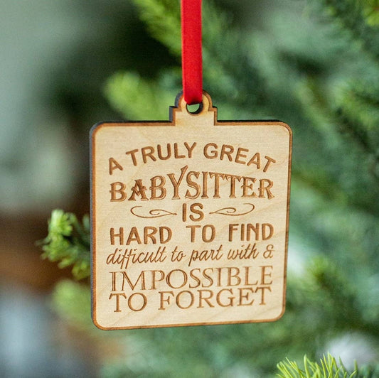 A Truly Great Babysitter- Engraved Christmas Ornament