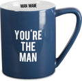 You're The Man - 18 oz. Mug