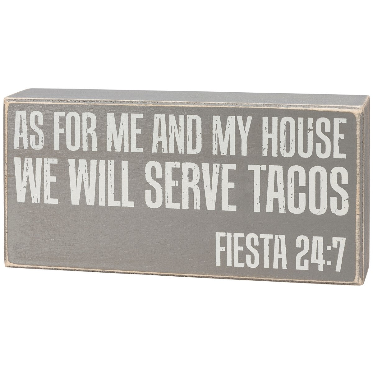 We Will Serve Tacos Gray Box Sign