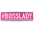 #Bosslady Pink Desk Sign