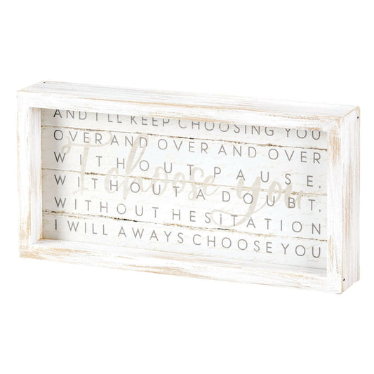 And I'll Keep Choosing You Wood Plaque