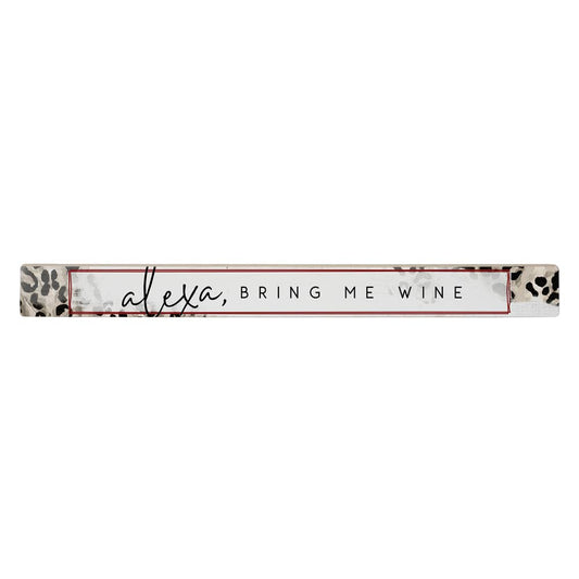 Alexa Bring Me Wine Sign