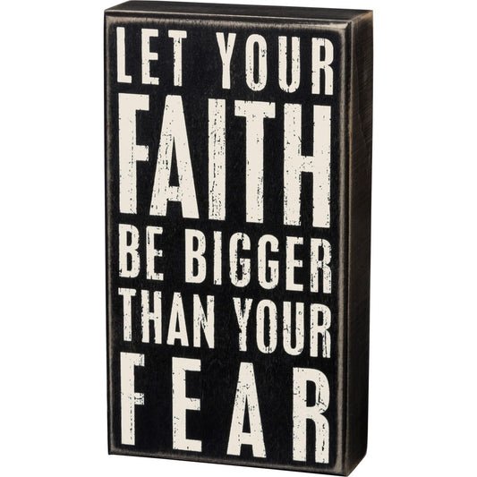 Let Your Faith Be Bigger Box Sign