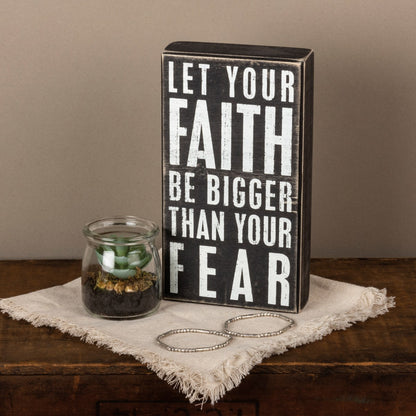 Let Your Faith Be Bigger Box Sign