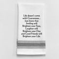 Life Doesn't Come With Guarantees...Towel