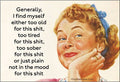 Generally, I Find Myself Either Too Old..Magnet