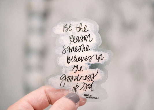 Be The Reason Someone..Sticker