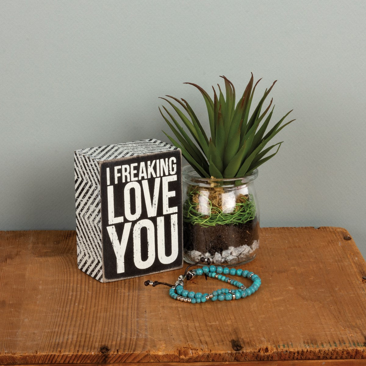 I Freaking Love You Box Sign
