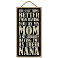 The Only Thing Better Than Having..Wood Sign