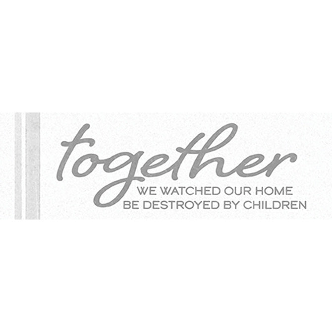 Magnet Message Bar Together We Watched Our Home Be Destroyed By Children