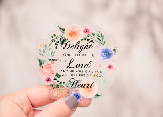 Delight Yourself In The Lord..Sticker