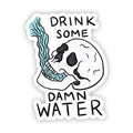 Drink Some Damn Water Skull Sticker