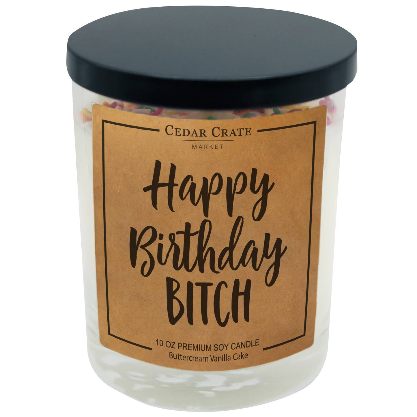 Happy Birthday Bitch 100% Soy Candle