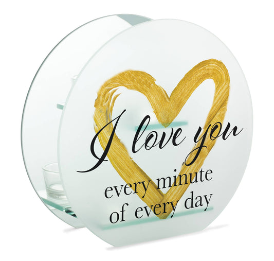 I Love You Every Minute..Candle Holder
