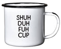 Shuh-Duh-Fuh Cup Enamel Mug