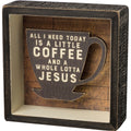 Reverse Box Sign - Coffee And A Whole Lot Of Jesus