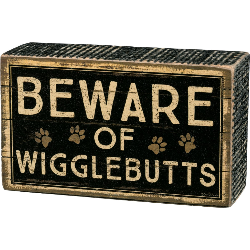 Beware of Wigglebutts Box Sign
