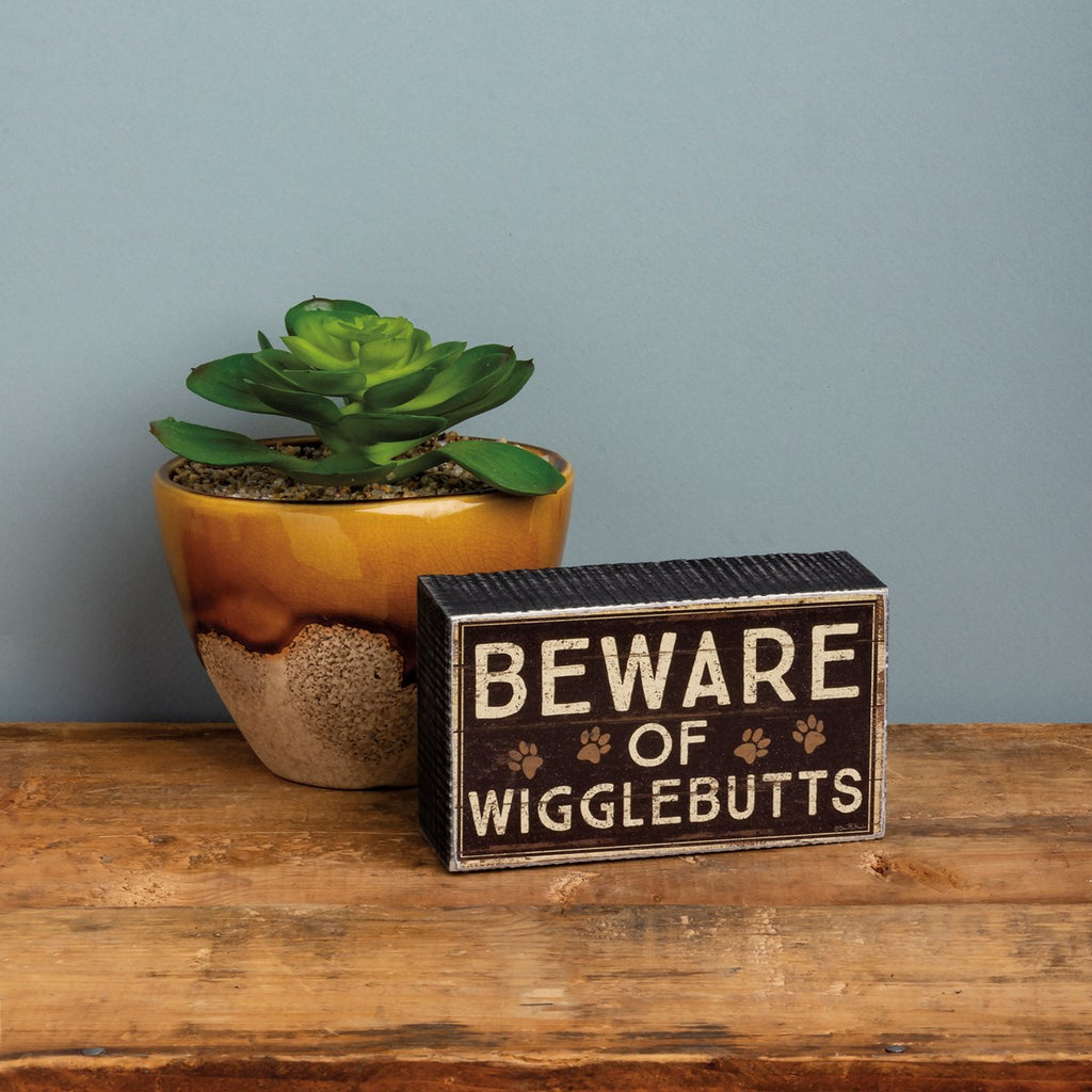Beware of Wigglebutts Box Sign