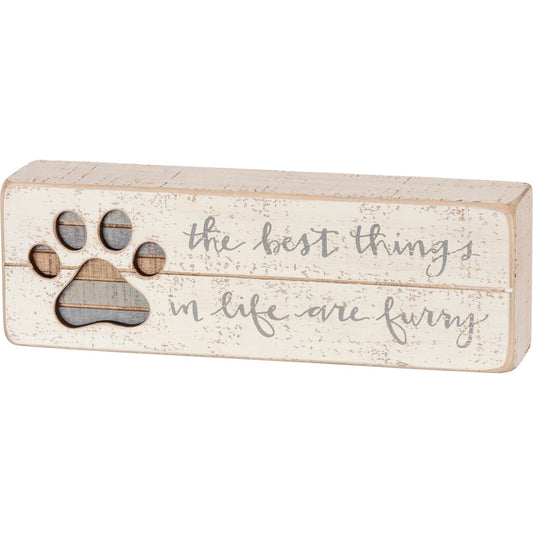 Slat Box Sign - The Best Things In Life Are Furry