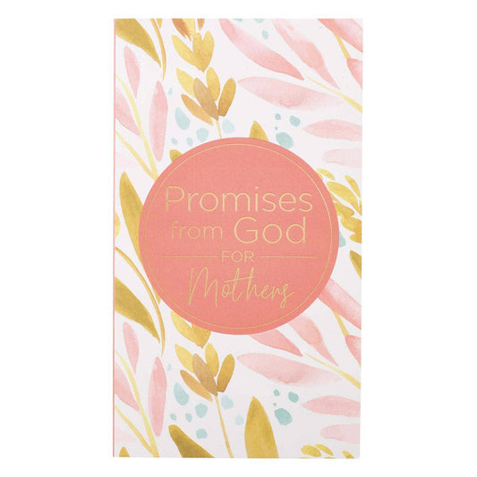 Promises From God For Mothers Softcover Promise Book