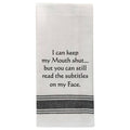 I Can Keep My Mouth Shut..Towel