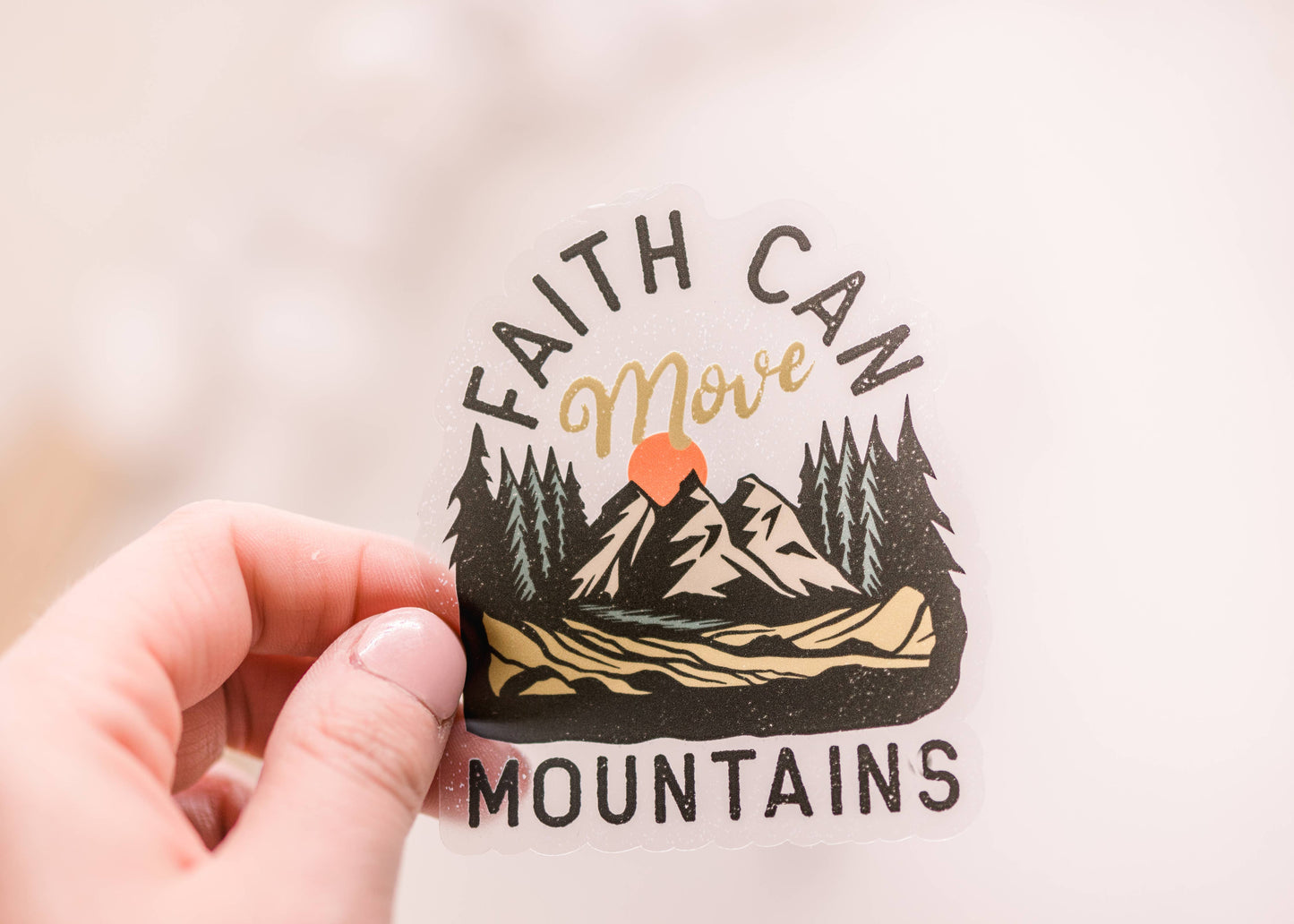 Faith Can Move Mountains Sticker