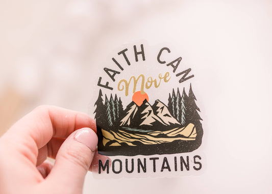 Faith Can Move Mountains Sticker